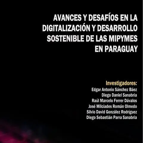 Avances y desafíos en la digitalización y desarrollo sostenible de las MiPymes en Paraguay